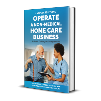 How to Start and Operate a Non-Medical Home Care Business